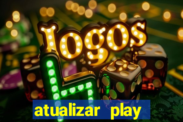 atualizar play store baixar